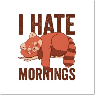 I Hate Mornings Funny Red Panda Posters and Art